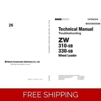 HITACHI ZW310-5B WHEEL LOADER TECHNICAL MANUALS AND DIAGRAMS HITACHI ZW310-5B WHEEL LOADER TECHNICAL MANUALS AND DIAGRAMS